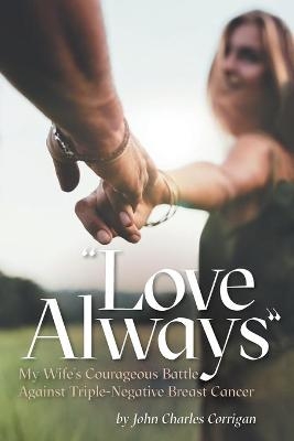 Love Always - John Charles Corrigan