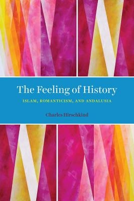 The Feeling of History - Charles Hirschkind