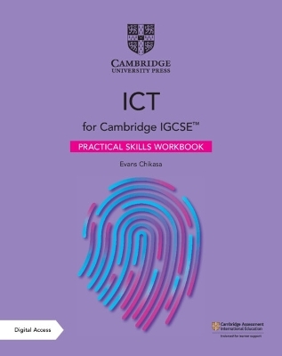 Cambridge IGCSE&trade; ICT Practical Skills Workbook with Digital Access (2 Years) - Evans Chikasa