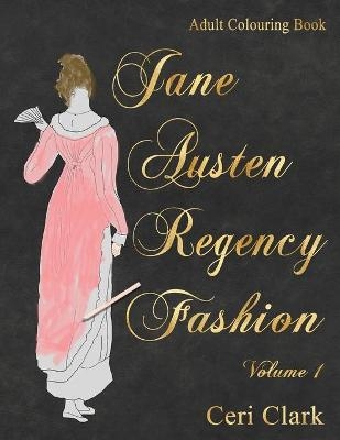 Jane Austen Regency Fashion Adult Colouring Book