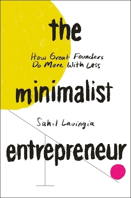 The Minimalist Entrepreneur