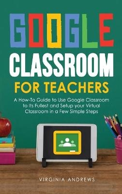 Google Classroom for Teachers