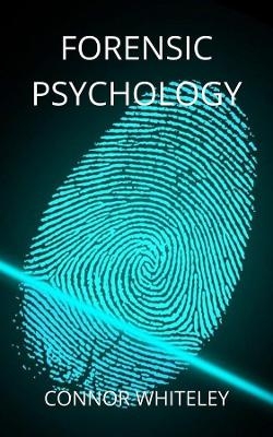 Forensic Psychology - Connor Whiteley