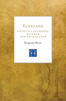 Xuanzang - Benjamin Brose