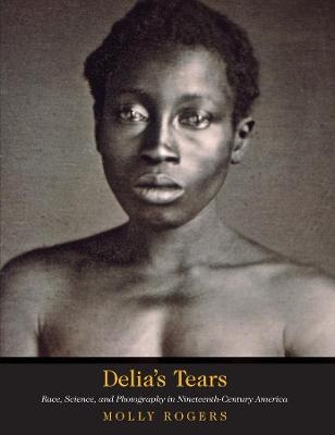 Delia's Tears - Molly Rogers, David W. Blight