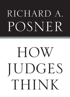 How Judges Think - Richard A. Posner