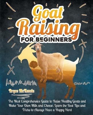 Goats Raising For Beginners - Bryce McKenzie