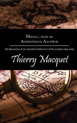 Message from an Adventurous Ancestor - Thierry Macquet