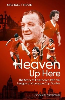 Heaven Up Here - Mike Nevin