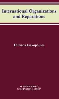 International Organizations and Reparations - Dimitris Liakopoulos