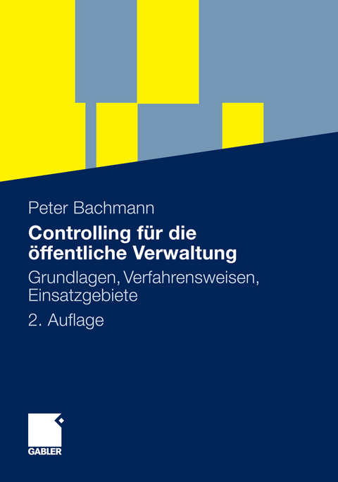 Controlling f&uuml;r die &ouml;ffentliche Verwaltung - Peter Bachmann