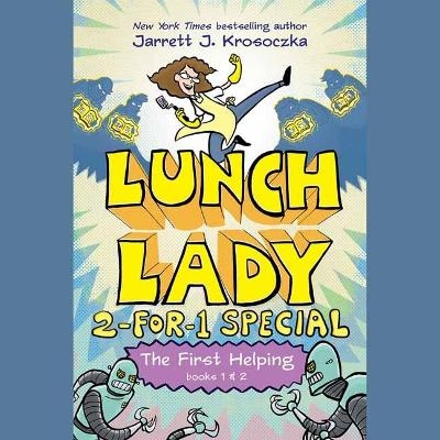 The First Helping (Lunch Lady Books 1 & 2) - Jarrett J. Krosoczka