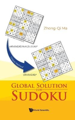 Global Solution For Sudoku - Zhong-Qi Ma