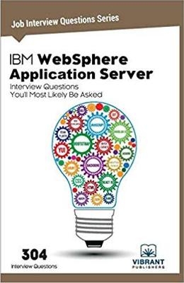 IBM WebSphere Application Server Interview Questions You'll Most Likely Be Asked