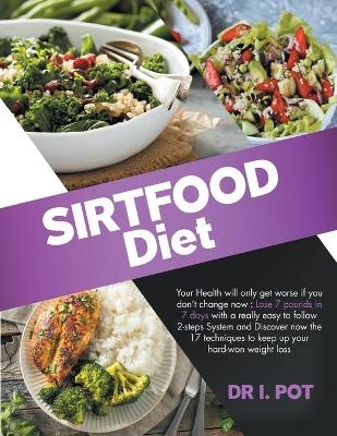Sirtfood Diet - Dr I Pot