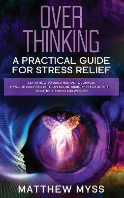 Overthinking - Matthew Myss
