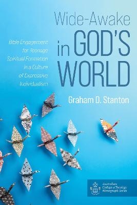 Wide-Awake in God's World - Graham D Stanton
