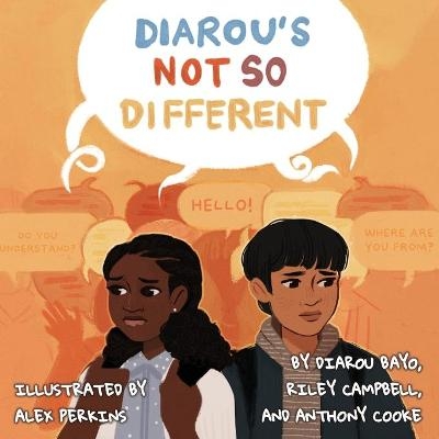 Diarou's Not So Different - Diarou Bayo, Riley Campbell
