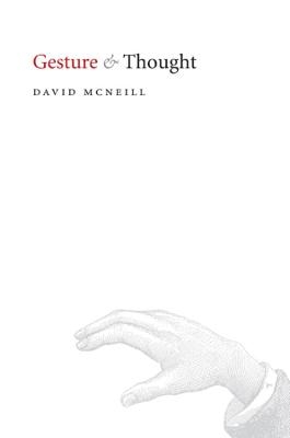 Gesture and Thought - David McNeill