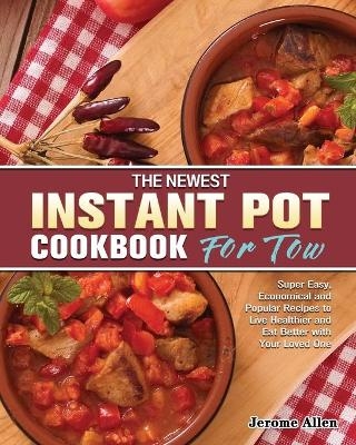 The Newest Instant Pot Cookbook for Two