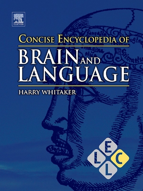 Concise Encyclopedia of Brain and Language - 