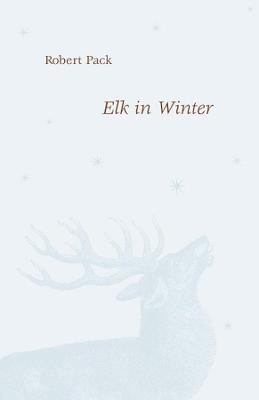 Elk in Winter - Robert Pack