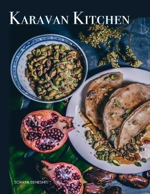 Karavan Kitchen - Soraya Beheshti