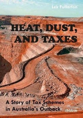 Heat, Dust, and Taxes – A Story of Tax Schemes in Australia`s Outback