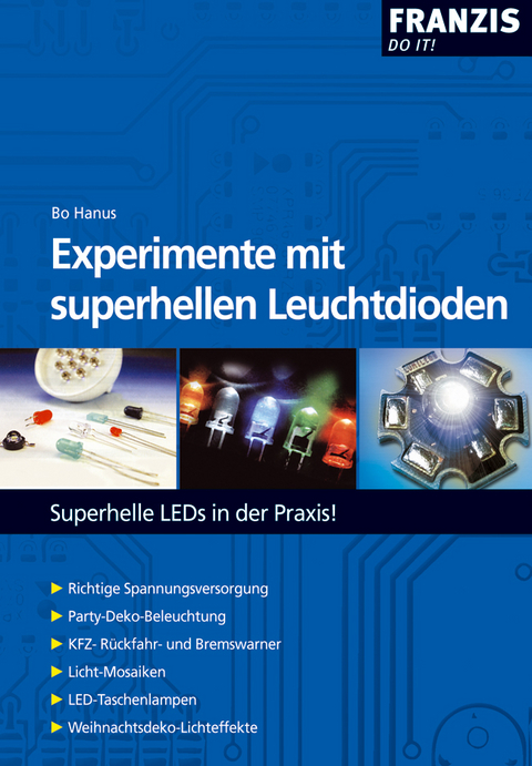 Experimente mit superhellen Leuchtdioden - Bo Hanus