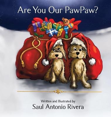 Are You Our PawPaw? - Saul A Rivera
