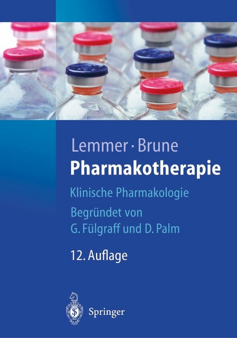 Pharmakotherapie -  Björn Lemmer,  Kay Brune,  Georges Fülgraff