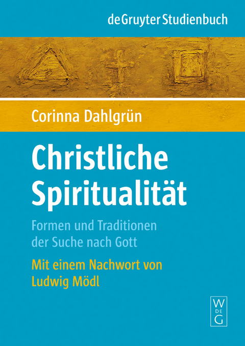 Christliche Spiritualit&auml;t - Corinna Dahlgr&uuml;n