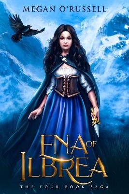 Ena of Ilbrea - Megan O'Russell