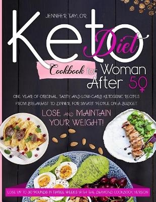 Keto diet cookbook for woman after 50 - Jennifer Taylor
