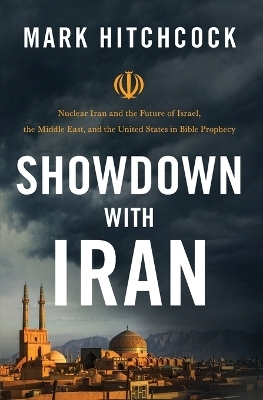 Showdown with Iran - Mark Hitchcock
