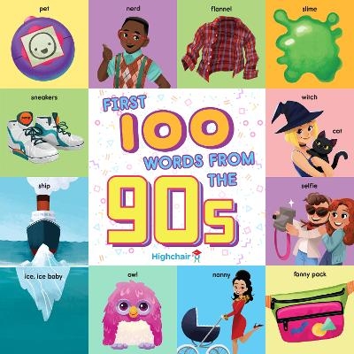 First 100 Words From the 90s - Steph Lew, Sara Miller
