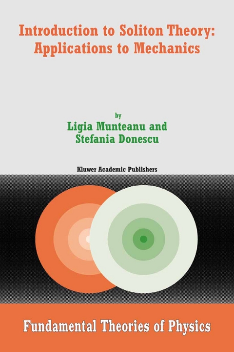 Introduction to Soliton Theory: Applications to Mechanics - Ligia Munteanu, Stefania Donescu