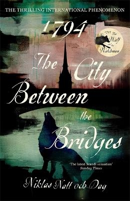 1794: The City Between the Bridges - Niklas Natt och Dag