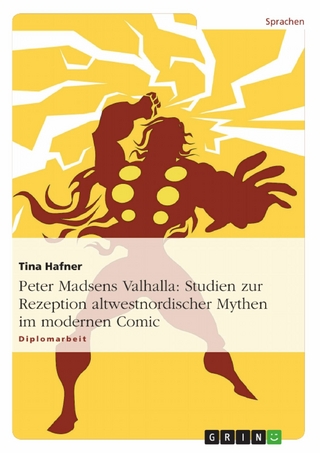 Peter Madsens Valhalla: Studien zur Rezeption altwestnordischer Mythen im modernen Comic