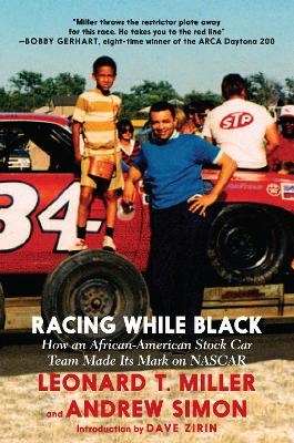 Racing While Black - Leonard T. Miller, Andrew Simon