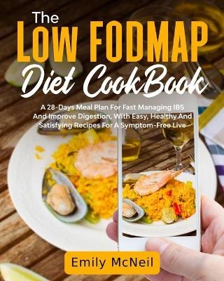 The Low FODMAP Diet CookBook - Emily McNeil