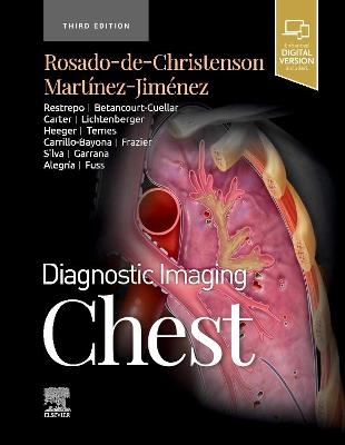 Diagnostic Imaging: Chest - Melissa L. Rosado-de-Christenson, Santiago Mart&iacute;nez-Jim&eacute;nez
