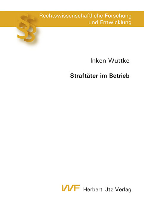 Straft&auml;ter im Betrieb -  Inken Wuttke
