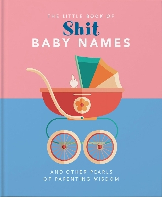 The Little Book of Shit Baby Names -  Oh