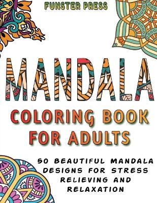 Mandala Coloring Book for Adults - Funster Press