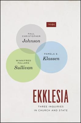 Ekklesia - Paul Christopher Johnson, Pamela E. Klassen, Winnifred Fallers Sullivan