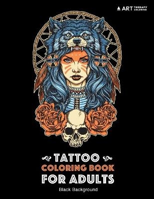 Tattoo Coloring Book -  Art Therapy Coloring