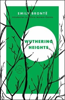 Wuthering Heights - Emily Bront&euml;, Silvia Moreno-Garcia