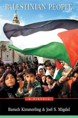 The Palestinian People - Baruch Kimmerling, Joel S. Migdal