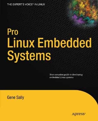 Pro Linux Embedded Systems - Gene Sally